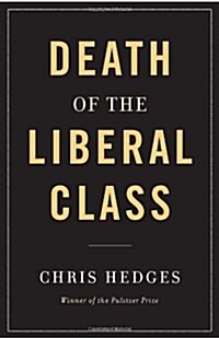 Death of the Liberal Class (Hardcover)