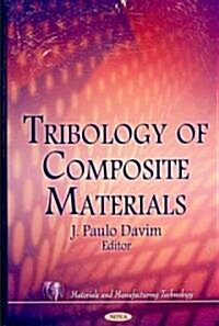 Tribology of Composite Materials (Hardcover, UK)