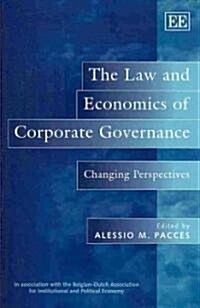 The Law and Economics of Corporate Governance : Changing Perspectives (Hardcover)