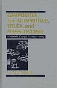 Composites for Automotive, Truck and Mass Transit (Hardcover)