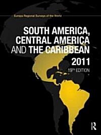 South America, Central America and the Caribbean 2011 (Hardcover, 19 ed)