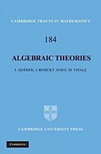 Algebraic Theories : A Categorical Introduction to General Algebra (Hardcover)