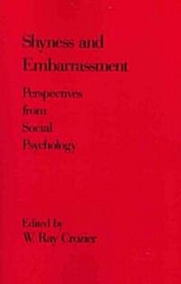 Shyness and Embarrassment : Perspectives from Social Psychology (Paperback)