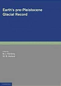 Earths Pre-Pleistocene Glacial Record (Paperback)