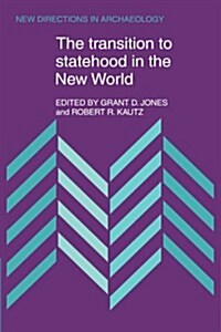The Transition to Statehood in the New World (Paperback)