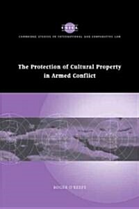The Protection of Cultural Property in Armed Conflict (Paperback)