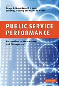 Public Service Performance : Perspectives on Measurement and Management (Paperback)