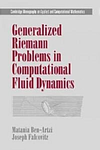 Generalized Riemann Problems in Computational Fluid Dynamics (Paperback)