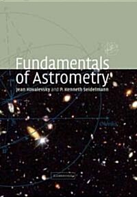 Fundamentals of Astrometry (Paperback)