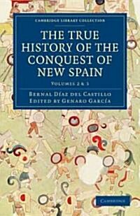 The True History of the Conquest of New Spain (Paperback)