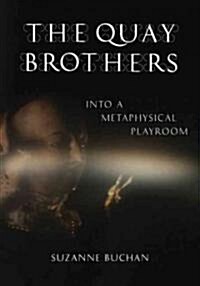 The Quay Brothers: Into a Metaphysical Playroom (Paperback)