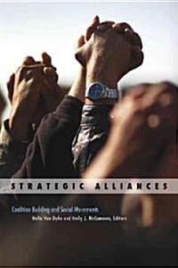 Strategic Alliances: Coalition Building and Social Movements Volume 34 (Paperback)