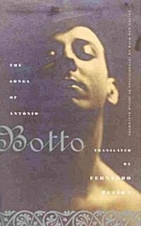 The Songs of Ant?io Botto (Paperback)