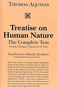 Treatise on Human Nature: The Complete Text (Summa Theologiae I, Questions 75-102) (Paperback)