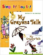 Sing It Say It! 1-11 Set : MY Crayons Talk
