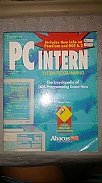 PC Intern: System Programming : The Encyclopedia of DOS Programming Know How (Developers Series/Book and Disk) (Paperback, Pap/Dskt)