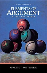 Elements of Argument: A Text and Reader (Paperback, Seventh Edition)