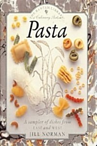 Pasta: Sampler of Dishes from East and West (Bantam Library of Culinary Arts) (Hardcover)