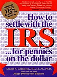 How to Settle With the IRS for Pennies on the Dollar (Paperback)