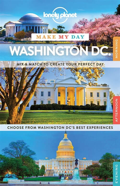 Lonely Planet Make My Day Washington Dc (Travel Guide) (Paperback)