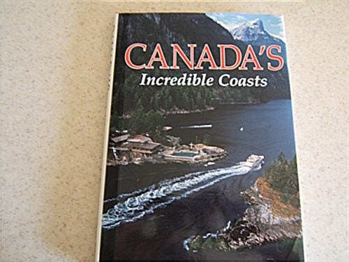 [중고] Canada‘s Incredible Coasts (Travel books) (Hardcover, 1st)