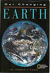 Our Changing Earth (Hardcover, 1st)