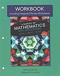 Workbook Plus Mylab Math Student Access Card for a Survey of Mathematics with Applications with Integrated Review [With Access Code] (Paperback, 10)