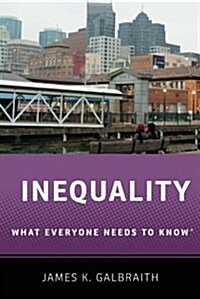 Inequality: What Everyone Needs to Know(r) (Paperback)