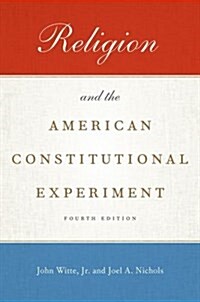 Religion and the American Constitutional Experiment (Paperback, 4)