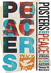 Posters for Peace: Visual Rhetoric and Civic Action (Paperback)