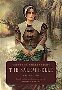 The Salem Belle: A Tale of 1692 (Hardcover)