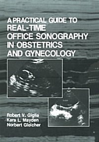 A Practical Guide to Real-Time Office Sonography in Obstetrics and Gynecology (Paperback, Softcover Repri)