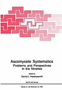 Ascomycete Systematics: Problems and Perspectives in the Nineties (Hardcover, 1994)