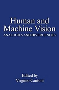 Human and Machine Vision: Analogies and Divergencies (Hardcover, 1994)