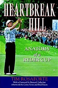 Heartbreak Hill: Anatomy of a Ryder Cup (Paperback)