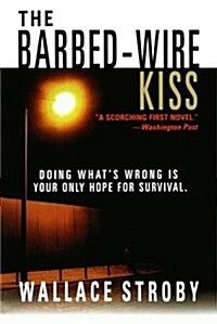 The Barbed-Wire Kiss (Paperback)