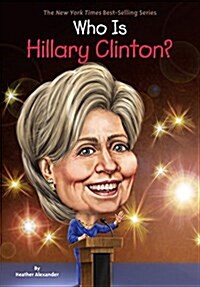 Who Is Hillary Clinton? (Library Binding)