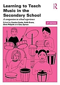 Learning to Teach Music in the Secondary School : A companion to school experience (Paperback, 3 ed)