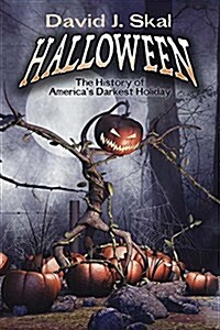 Halloween: The History of Americas Darkest Holiday (Paperback)