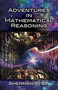 Adventures in Mathematical Reasoning (Paperback)
