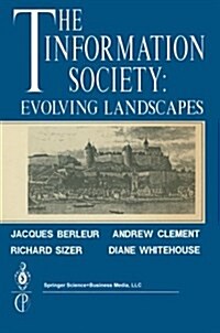 The Information Society: Evolving Landscapes (Paperback, 1990)