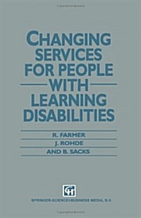 Changing Services for People with Learning Disabilities (Paperback, Softcover reprint of the original 1st ed. 1993)