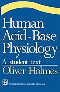 Human Acid-Base Physiology : A Student Text (Paperback, 1993 ed.)