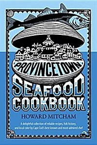 The Provincetown Seafood Cookbook (Paperback)