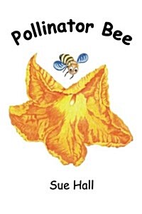 Pollinator Bee (Paperback)