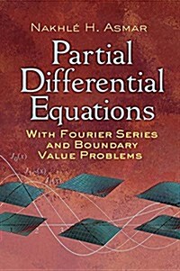 Partial Differential Equations with Fourier Series and Boundary Value Problems: Third Edition (Paperback)