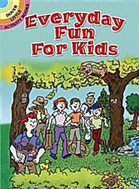 Everyday Fun for Kids (Paperback)