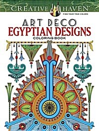 Creative Haven Art Deco Egyptian Designs Coloring Book (Paperback)