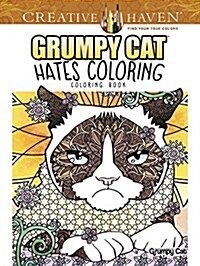 Creative Haven Grumpy Cat Hates Coloring: Coloring Book (Paperback)