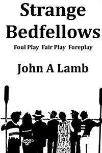 Strange Bedfellows: Foul Play Fair Play Foreplay (Paperback)